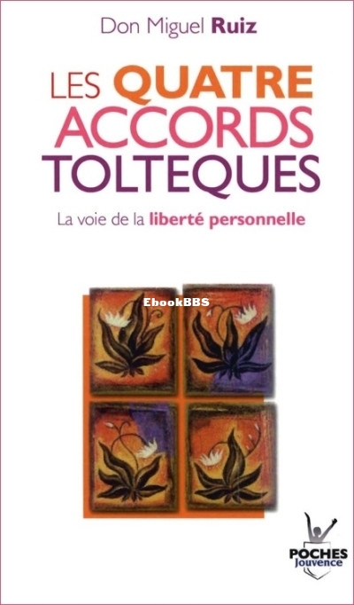 Les quatre accords toltèques (Don Miguel Ruiz) ).jpg