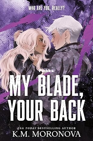 My Blade, Your Back - Dark Forces #2 - K.M. Moronova.jpg