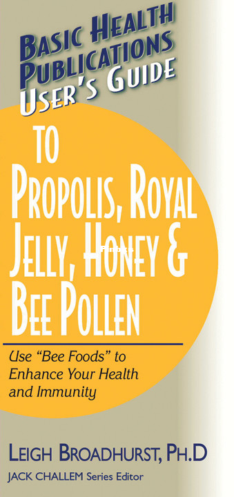 Users Guide to Propolis, Royal Jelly, Honey and Bee Pollen (Leigh Broadhurst) (Z.png