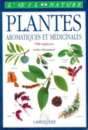 Plantes aromatiques et médicinales 700 espèces (Leslev Bremness) (Z-Library).jpg