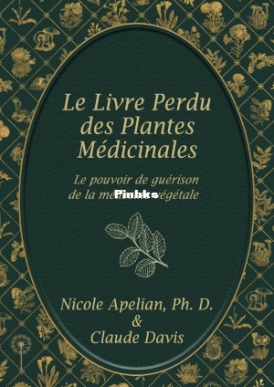 Le livre perdu des plantes médicinales. Le pouvoir de guérison de la médecine.jpg