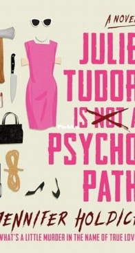 Julie Tudor is Not a Psychopath - Jennifer Holdich - English