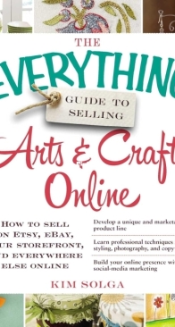 The Everything Guide to Selling Arts & Crafts Online - Kim Solga - English