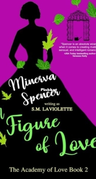 A Figure of Love - The Academy of Love 2 - Minerva Spencer, S.M. LaViolette - English