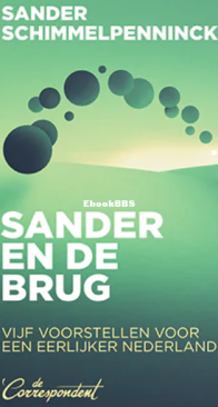 Schimmelpenninck - Vijf Voorstellen Voor Een Eerlijker Nederland - Sander Cornelisgraaf - Dutch