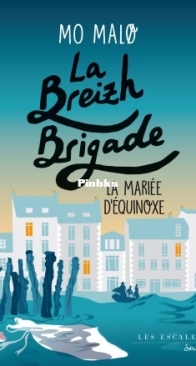 La Mariée D'Equinoxe - La Breizh Brigade T4 - Mo Malø - French