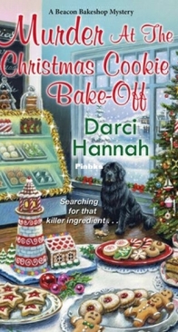 Murder at the Christmas Cookie Bake-Off - Beacon Bakeshop 2 - Darci Hannah - English