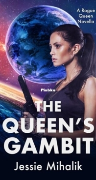 The Queen's Gambit - Rogue Queen 1 - Jessie Mihalik - English