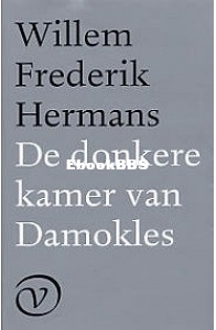 De Donkere Kamer van Damokles - Willem Frederick Hermans - Dutch