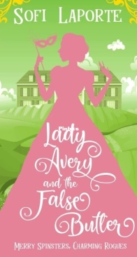 Lady Avery and the False Butler - Merry Spinsters, Charming Rogues 3 - Sofi Laporte - English