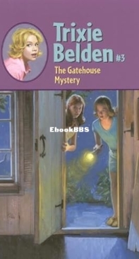 The Gatehouse Mystery  - Trixie Belden 03 -  Julie Campbell - English