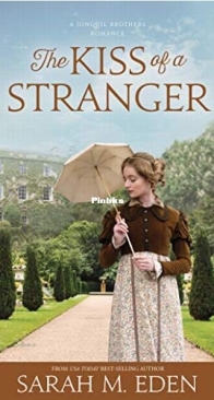 The Kiss of a Stranger - The Jonquil Brothers 0 - Sarah M. Eden - English