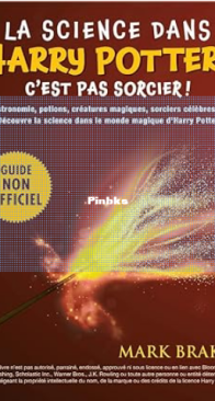 La Science Dans Harry Potter - Mark Brake - Frech