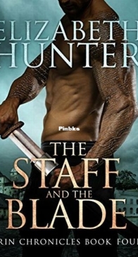 The Staff and the Blade - Irin Chronicles 4 - Elizabeth Hunter - English