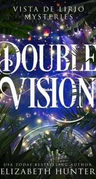 Double Vision - Vista de Lirio 1 - Elizabeth Hunter - English
