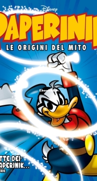 Paperinik Le Origini Del Mito 67 (of 86) - Rizzoli 2020 - Italian