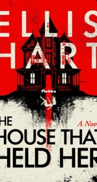 The House That Held Her - Ellis Hart - English