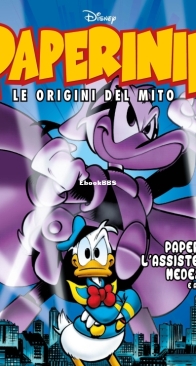 Paperinik Le Origini Del Mito 43 (of 86) - Rizzoli 2020 - Italian