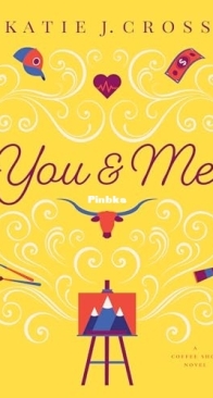 You and Me - Coffee Shop 10 - Katie Cross - English