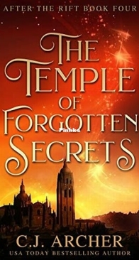 The Temple of Forgotten Secrets - After the Rift 4 - C.J. Archer - English