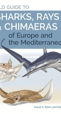 Field Guide to Sharks, Rays & Chimaeras of Europe and the Mediterranean - David A. Ebert, Marc Dando - English