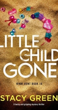 Little Child Gone - Nikki Hunt 10 - Stacy Green - English