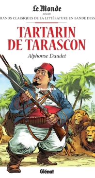 Les Grands Classiques de la Littérature en Bande Dessinée 21 - Tartarin de Tarascon - Glénat 2017 - French