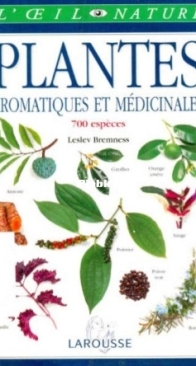 Plantes Aromatiques et Médicinales 700 Espèces - Leslev Bremness - French