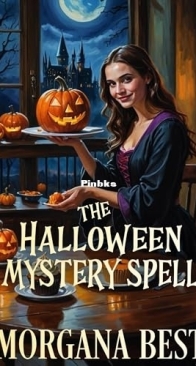 The Halloween Mystery Spell - Kitchen Witch 21 - Morgana Best - English