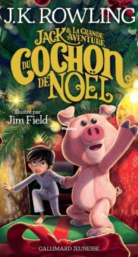 Jack et la Grande Aventure du Cochon de Noël - J.K. Rowling - French