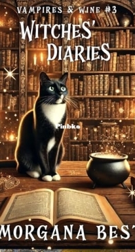 Witches Diaries - Vampires and Wine 08 - Morgana Best - English