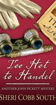 Too Hot to Handel - John Pickett Mystery 5 - Sheri Cobb South - English