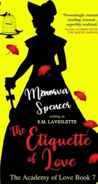 The Etiquette of Love - The Academy of Love 7 - Minerva Spencer, S.M. LaViolette - English