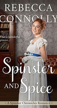 Spinster and Spice - The Spinster Chronicles 3 - Rebecca Connolly - English