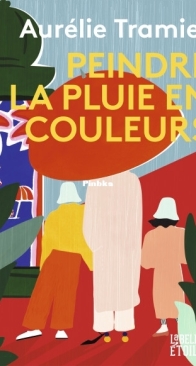 Peindre La Pluie En Couleur - Aurélie Tramier - French