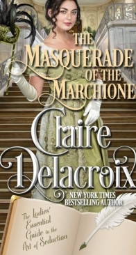 The Masquerade of the Marchioness - The Ladies' Essential Guide to the Art of Seduction 2 - Claire Delacroix - English