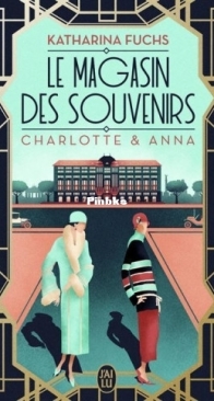 Charlotte et Anna - Le Magasin Des Souvenirs T1 - Katharina Fuchs - French