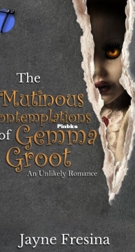 The Mutinous Contemplations of Gemma Groot - Jayne Fresina - English