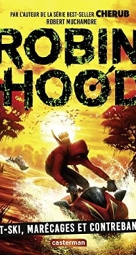 Robin Hood 03 - Jet-Ski, Marécages et Contrebande - Robert Muchamore - French