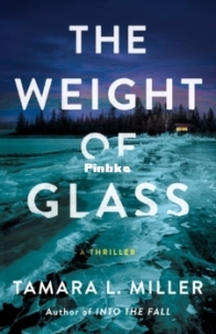 The Weight of Glass - Tamara L. Miller - English