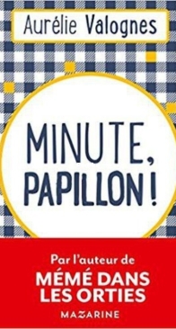 Minute, Papillon - Aurelie Valognes - French