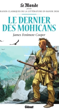 Les Grands Classiques de la Littérature en Bande Dessinée 14 - Le Dernier des Mohicans - Glénat 2017 - French