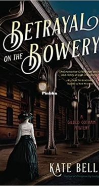 Betrayal on the Bowery - Gilded Gotham Mystery 2 - Kate Belli - English