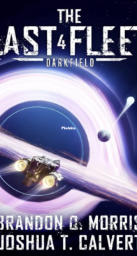 The Last Fleet 4: Darkfield - Brandon Q. Morris - English